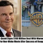 Dennis Quaid Signs $100 Million Deal With Warner Bros. A For Non-Woke Movie After Success of Reagan