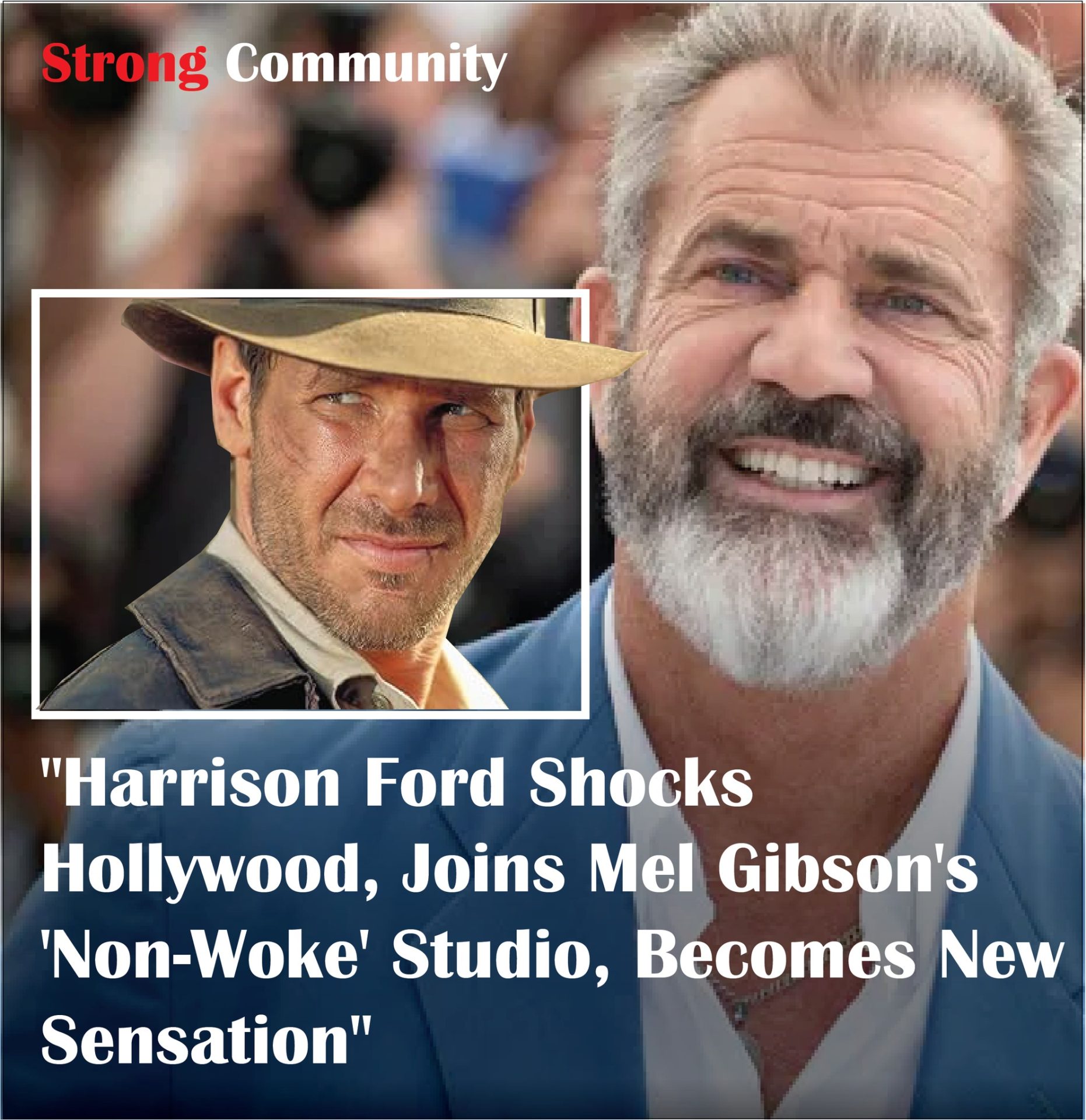 Harrison Ford Shocks Hollywood, Joins Mel Gibson’s ‘Non-Woke’ Studio, Becomes New Sensation