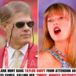 BREAKING:Kansas City Chiefs CEO Clark Hunt Officially Bans Taylor Swift From Any Chiefs Games, Declares “She’s the Team’s Biggest Distraction”!.