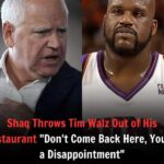 Shaq Throws Tim Walz Out of His Restaurant: “Don’t Come Back Here, You’re a Disappointment” Full story :