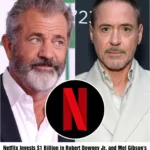 Netflix Invests $1 Billion in Robert Downey Jr. and Mel Gibson’s New Un-Woke Production Studio: A Game-Changer for Hollywood